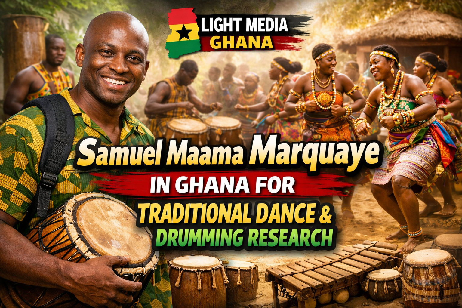 Samuel Maama Marquaye in Ghana for Traditional Dance and Drumming Research
