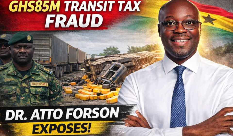 Dr. Cassiel Ato Forson Exposes GHS85m Transit Tax Fraud