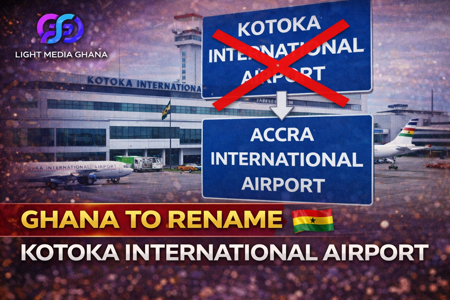 Ghana Set to Rename Kotoka International Airport: What You Need to Know